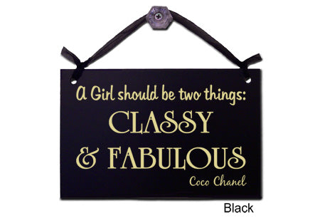 Door Sign "A Girl Should Be Two Things..." Style# 151